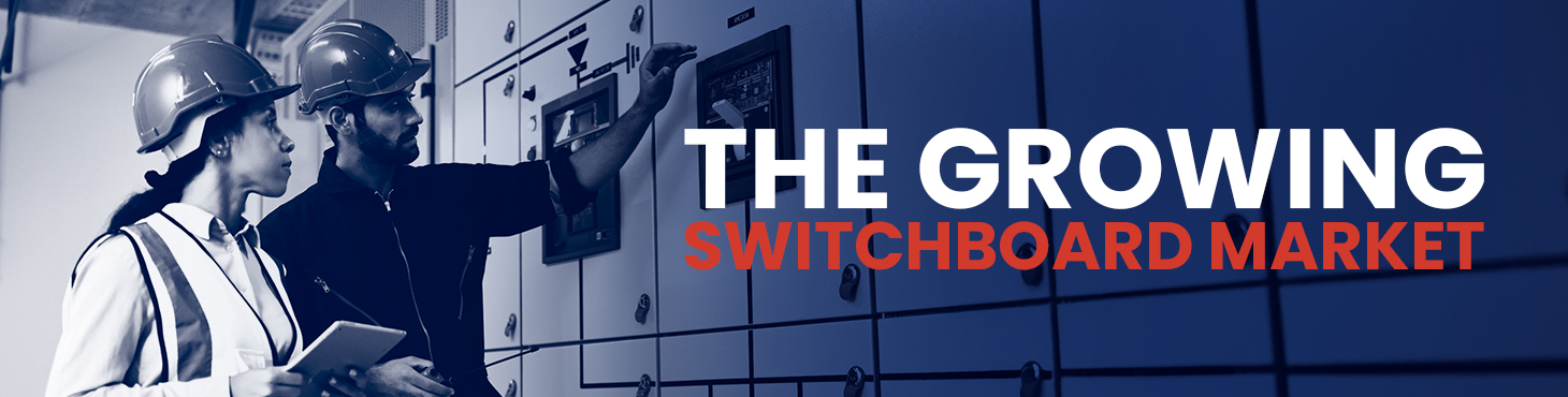 The Growing Switchboard Market — and How Elsteel's Modular Systems Lead the Way